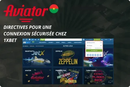 Aviator Directives pour une Connexion Sécurisée chez 1xBet